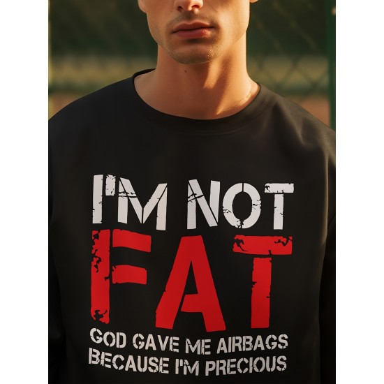 I'M NOT FAT Funny Letter Print, Men's Fashion Plus Size Crew Neck Long Sleeve Sweatshirt, Comfortable Pullover Top, Perfect For Casual Daily Wear I'M NOT FAT Funny Letter Print, Men's Fashion Plus Size Crew Neck Long Sleeve Sweatshirt, Comfortable Pullover Top, Perfect For Casual Daily Wear